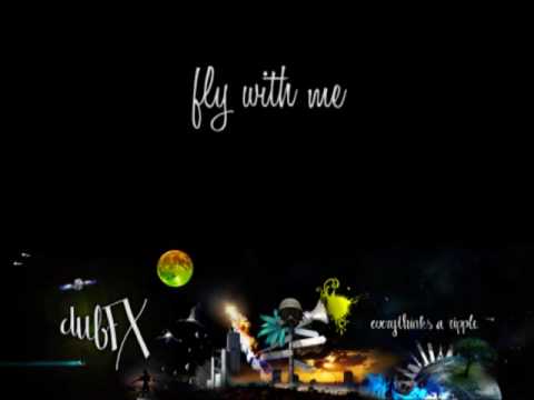 Dub FX - Fly With Me