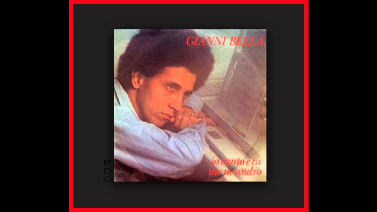 Gianni Bella - Io canto e tu _ edizione originale