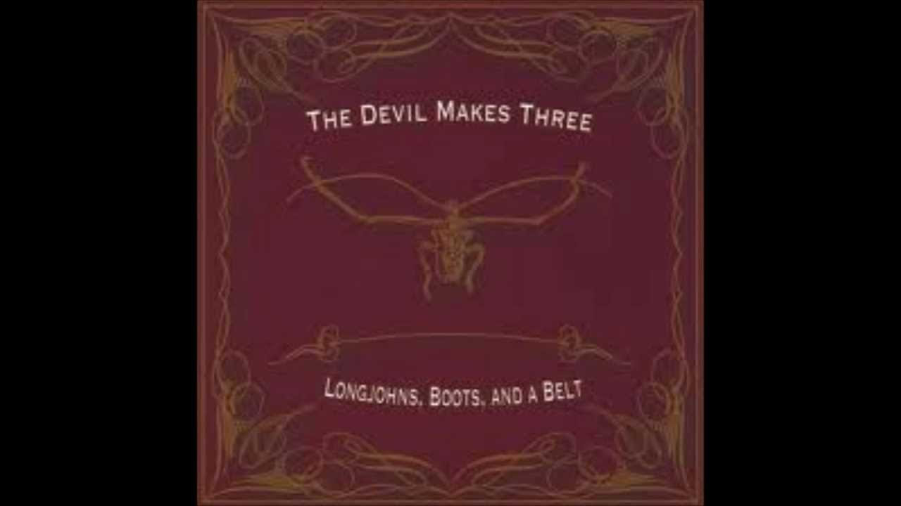 Devil Makes Three - Man Tap