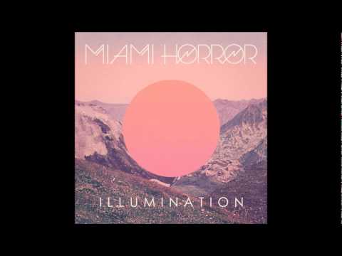 Miami Horror - Imagination (I Want You To Know)