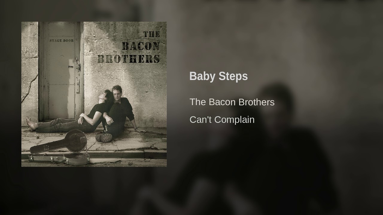 The Bacon Brothers - Baby Steps1