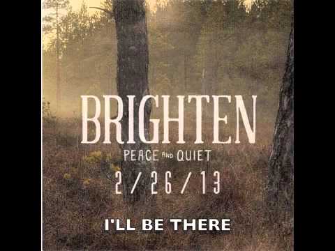 I'll Be There - Brighten
