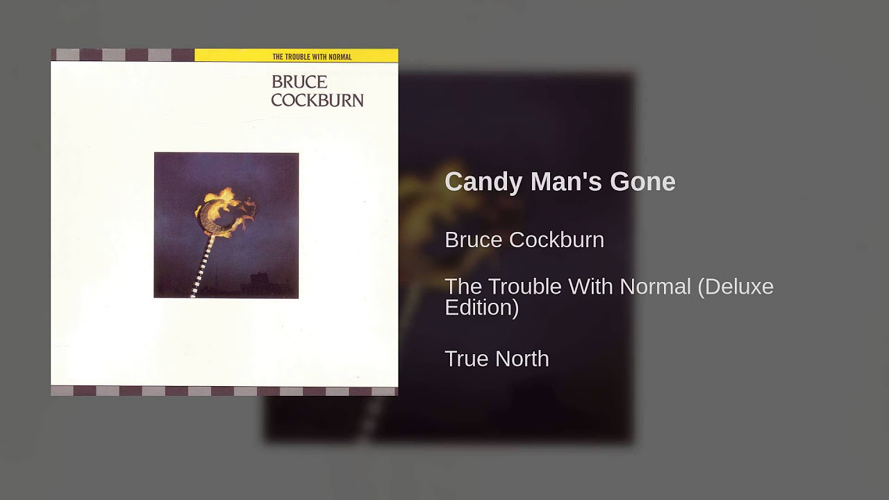 Bruce Cockburn - Candy Man's Gone