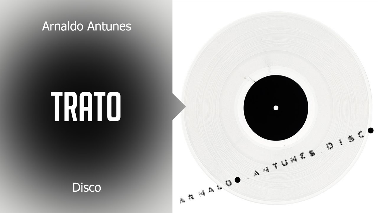 Arnaldo Antunes - Trato (álbum Disco) Oficial