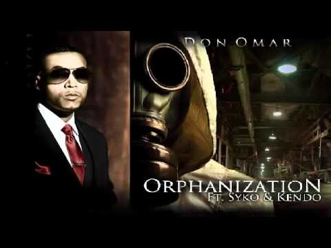 Don Omar - Orphanization Ft. Syko & Kendo Kaponi