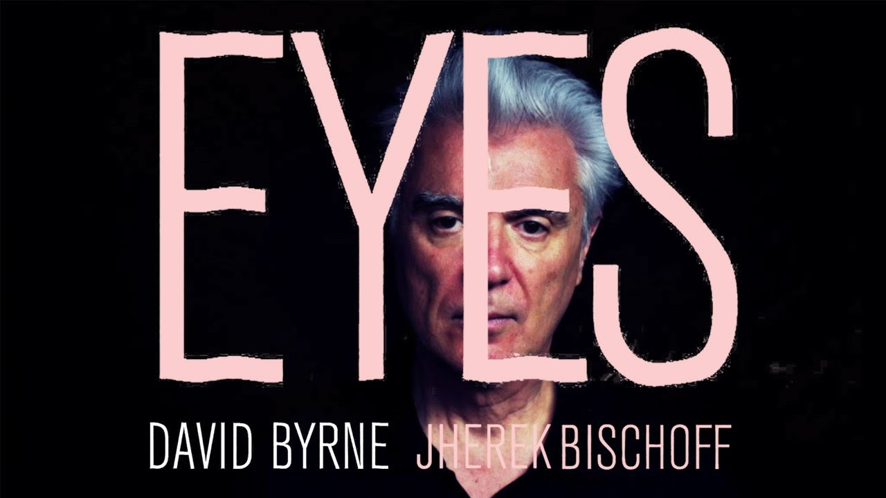 David Byrne & Jherek Bischoff - "Eyes" (Official Music Video)