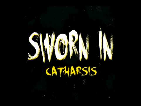 Sworn In - Catharsis [+Free [EP] Download]