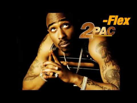 2Pac - Flex ( Best Quality ) [ Unreleased ]