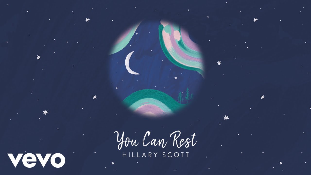 Hillary Scott - You Can Rest (Audio)