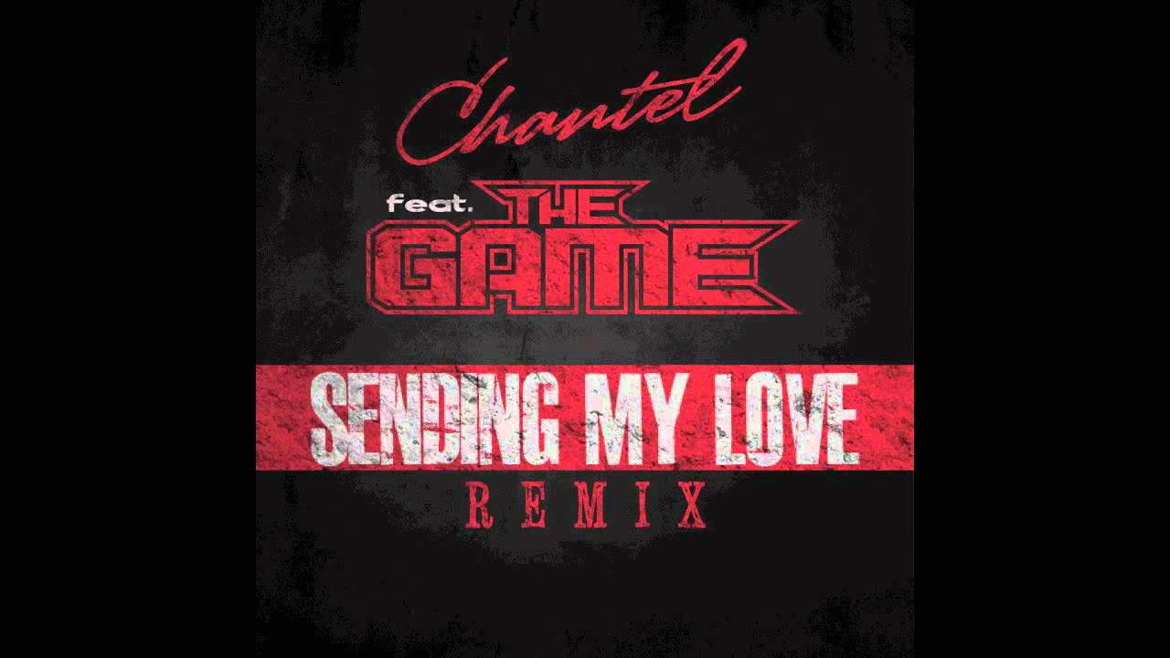 CHANTEL feat. The Game SENDING MY LOVE Remix