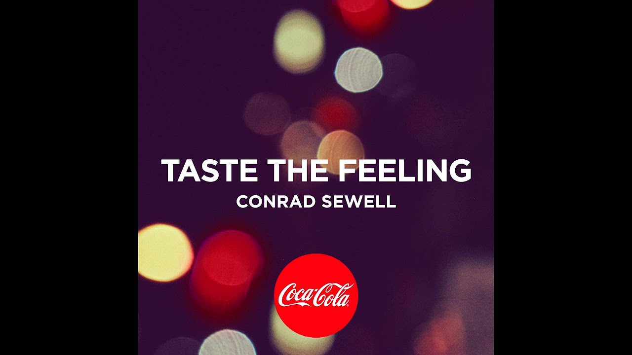 “Taste the Feeling” by Conrad Sewell