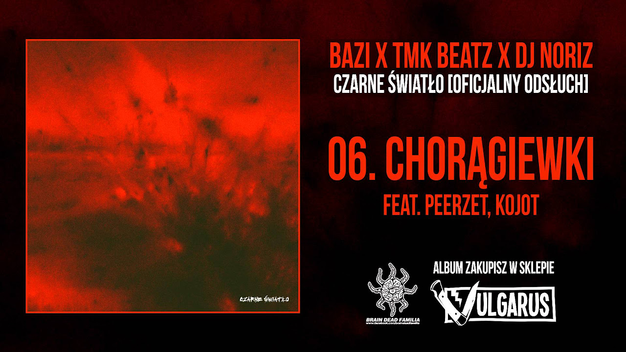 Bazi x TMKBeatz x Dj Noriz - [06/16] - Chorągiewki feat. Peerzet, Kojot