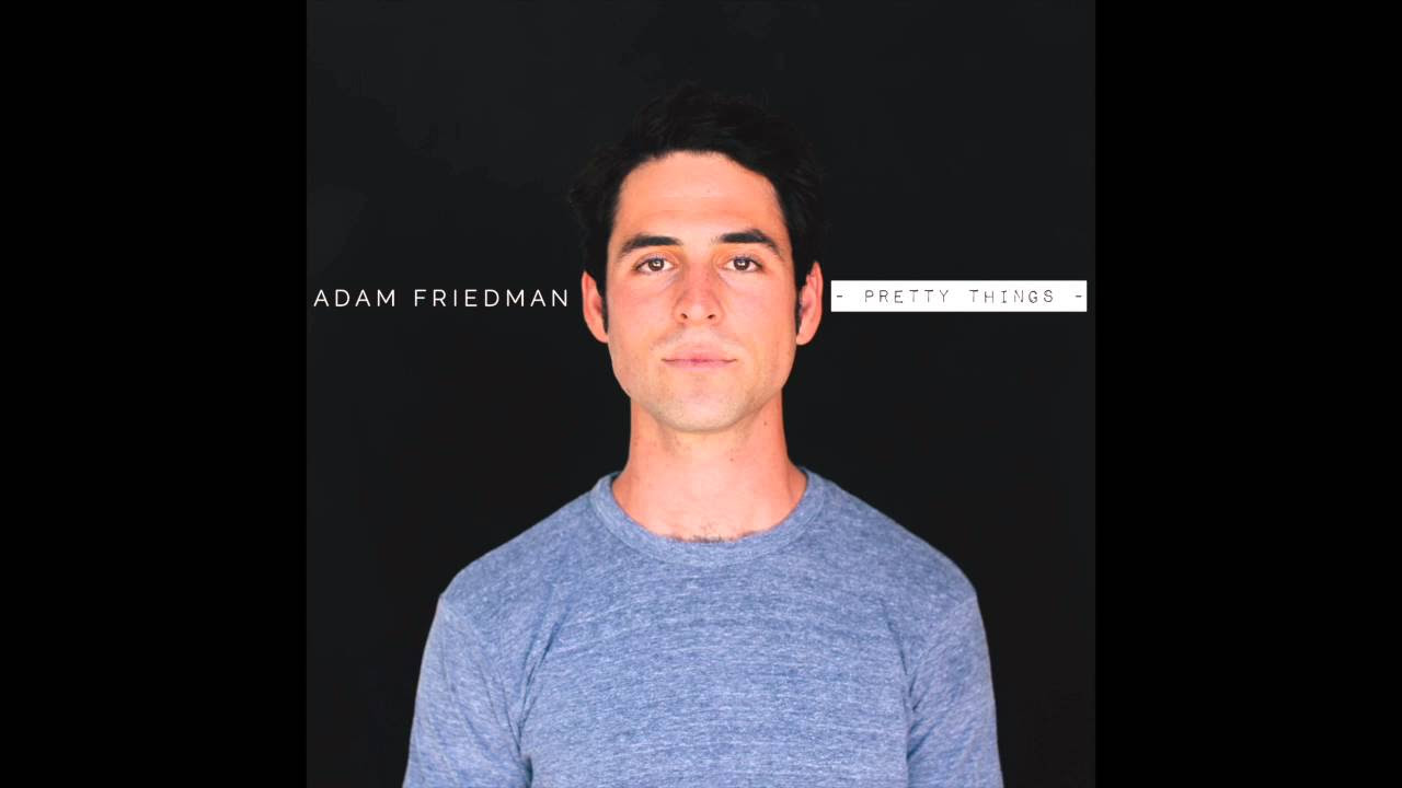 Adam Friedman - Pretty Things