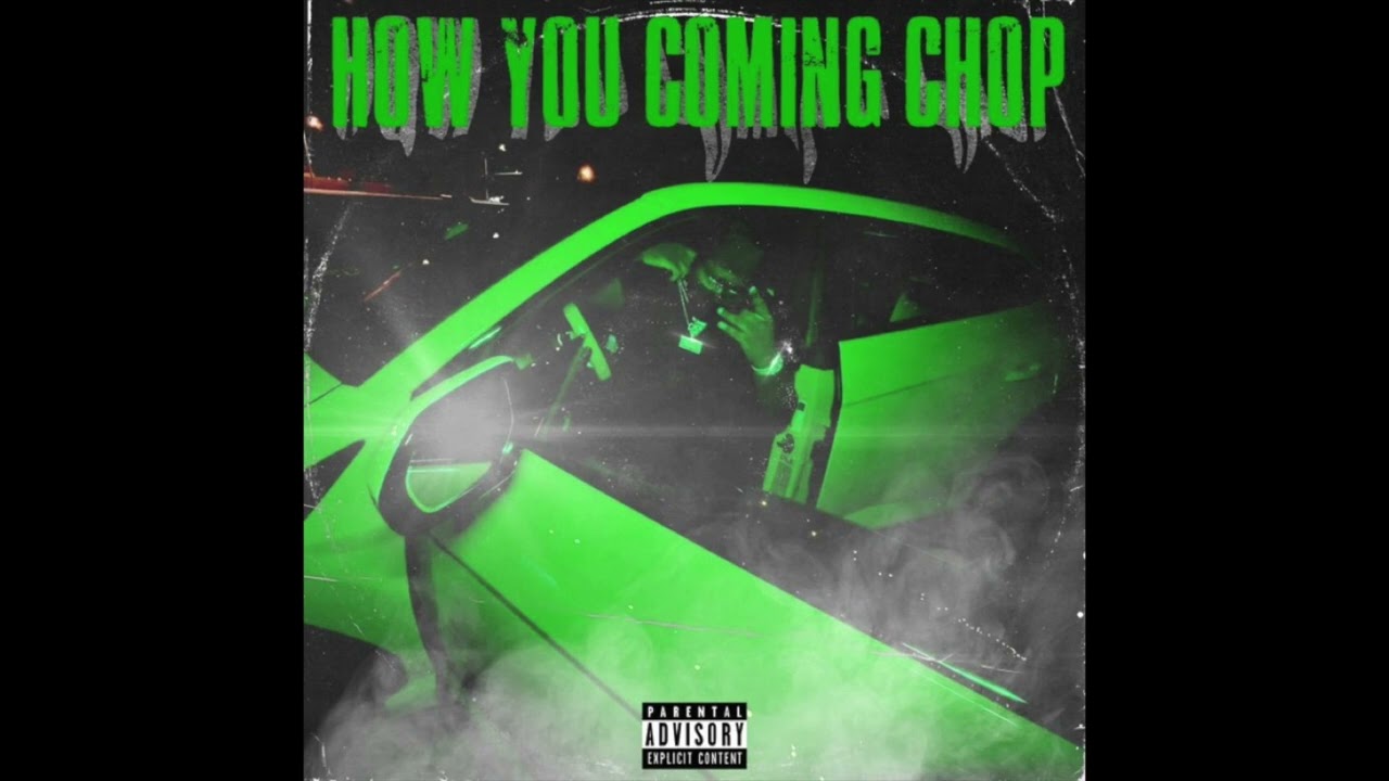 Young Chop - How You Coming Chop