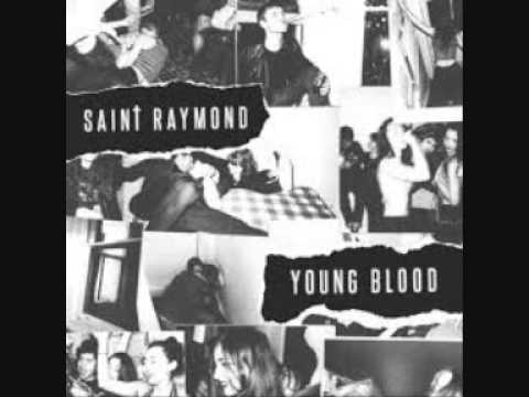 Saint Raymond-Never Let You Go