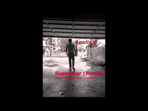 ApolloX - Superstar (Remix) Feat. Matthew Santos & Lupe Fiasco
