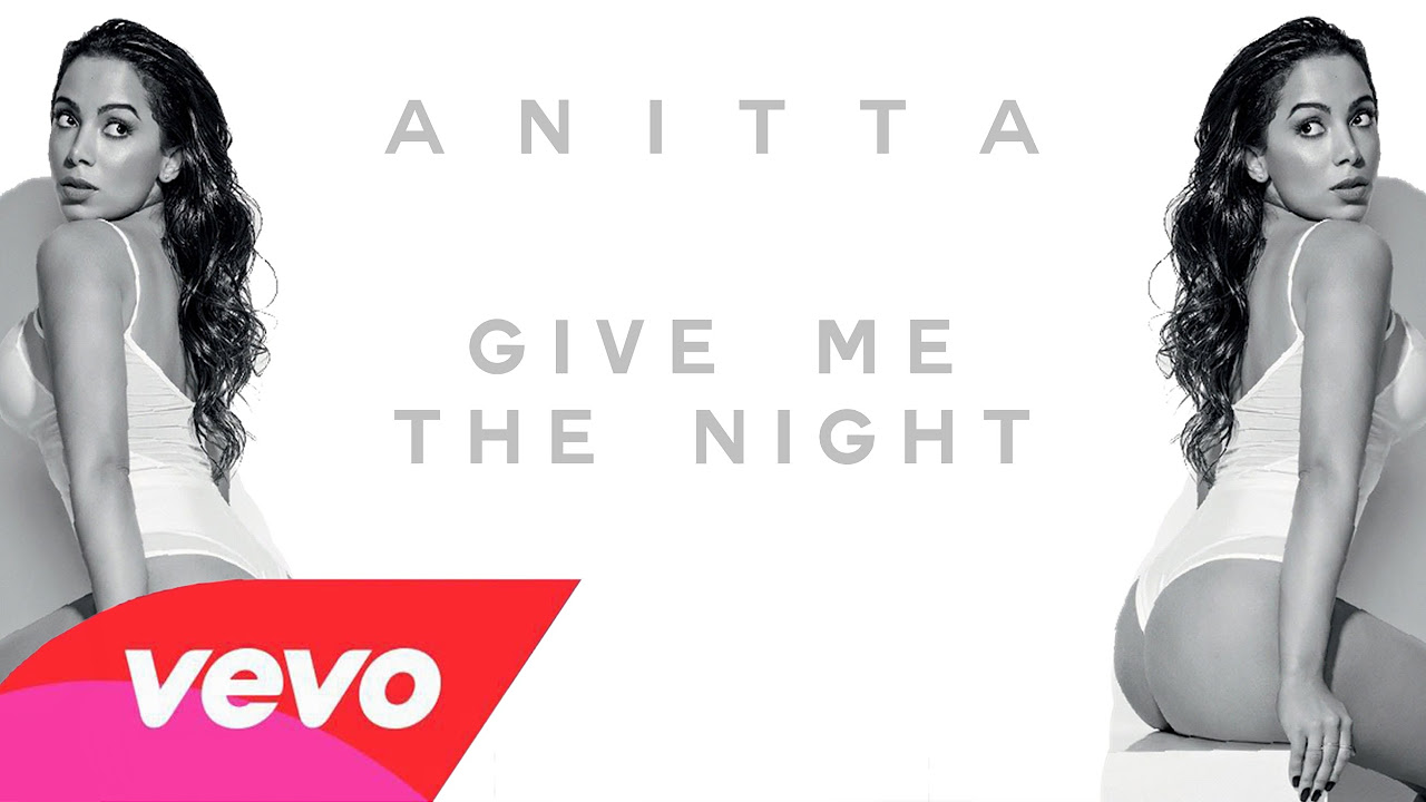 Anitta - Give Me The Night (Audio)