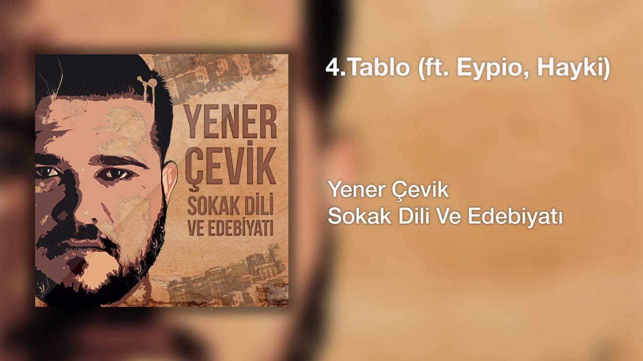 Yener Çevik - Tablo | feat. Eypio, Hayki ( Prod. Nasihat )