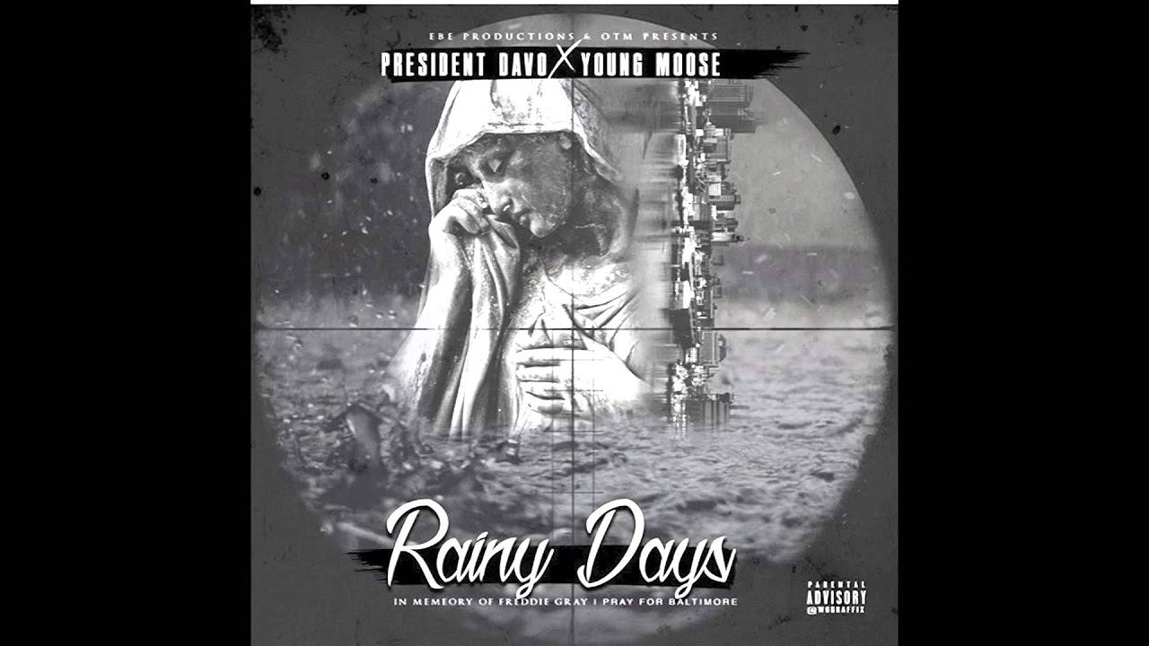 President Davo Ft Young Moose -Rainy Days
