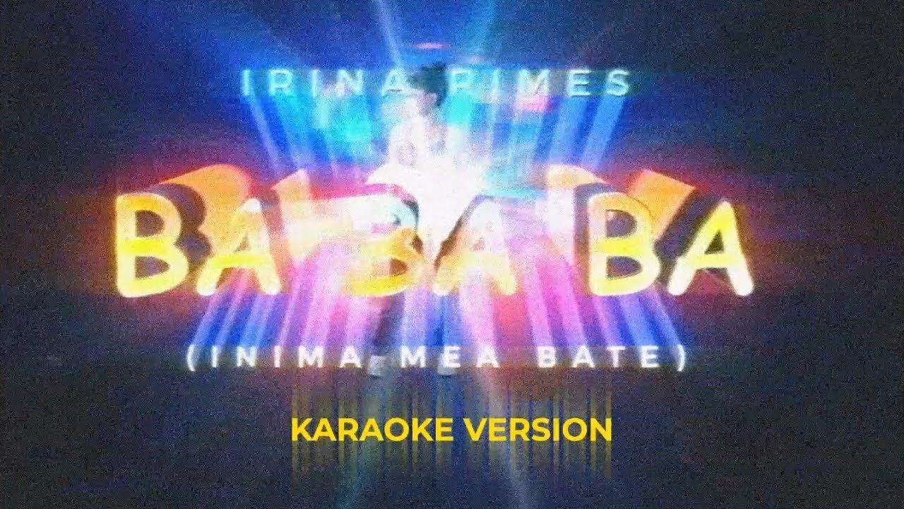 Irina Rimes - Ba ba ba (Inima mea bate) | Karaoke Version
