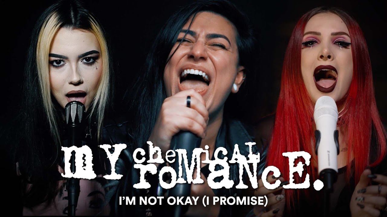 MY CHEMICAL ROMANCE – I'm Not Okay (I Promise) [Cover by Lauren Babic, @Halocene & @Violet Orlandi]