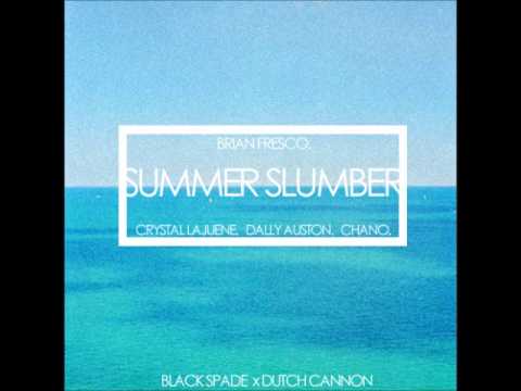 Brian Fresco - Summer Slumber ft. Crystal Lajuene, Dally Auston, Chance The Rapper