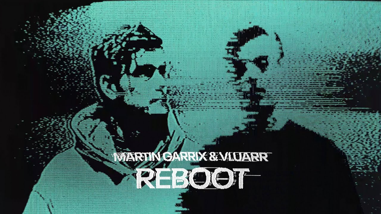 Martin Garrix & Vluarr - Reboot (Official Video)