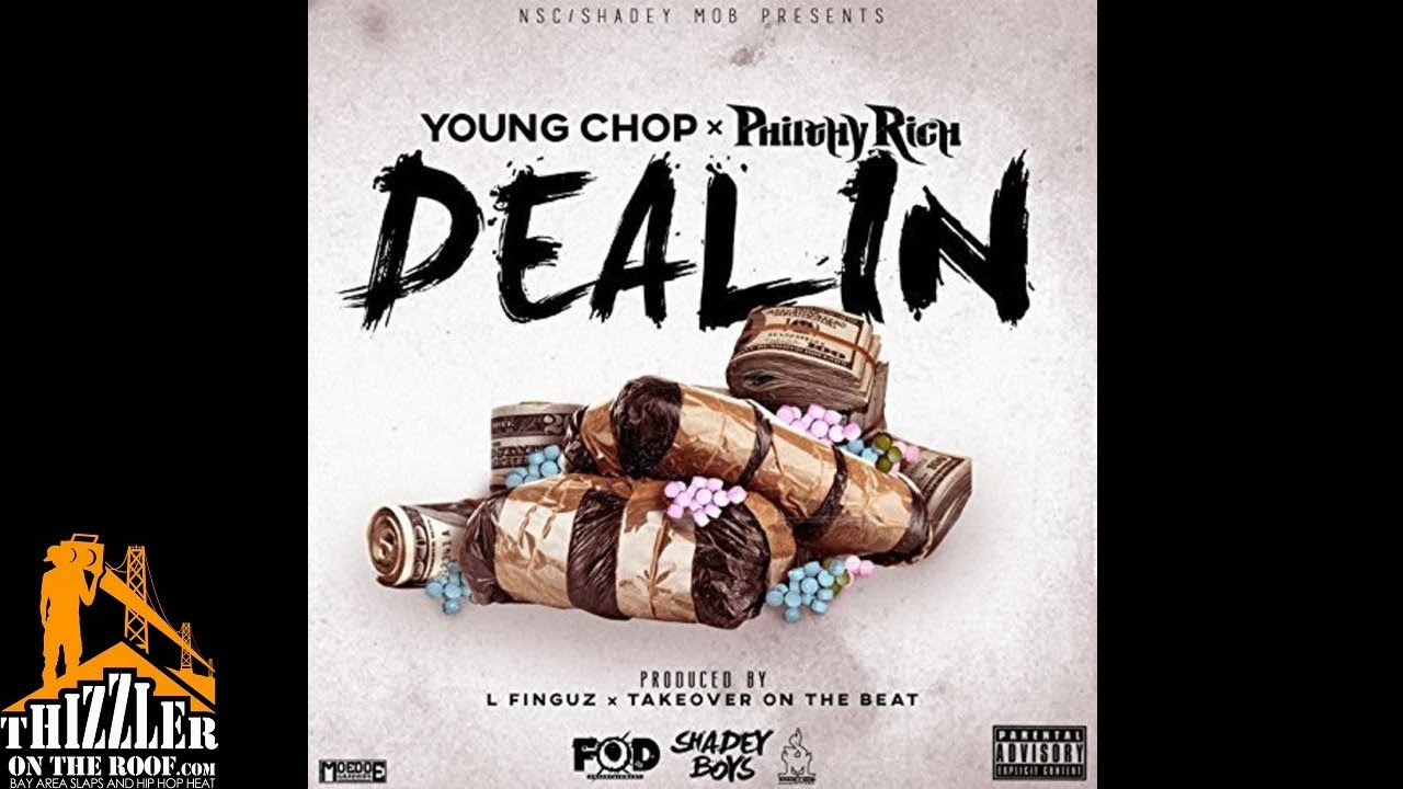 Young Chop x Philthy Rich - Dealin' [Prod. L-Finguz, Takeoveronthebeat] [Thizzler.com]
