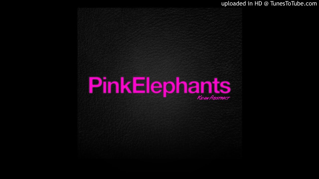 Kevin Abstract - PinkElephants - 01 The Prelude