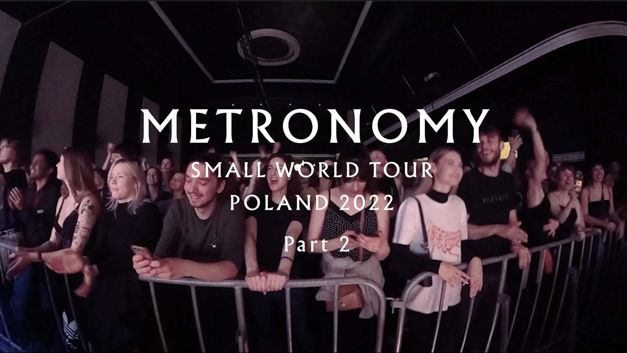 Metronomy - Small World Tour, Poland 2022 (Part 2))