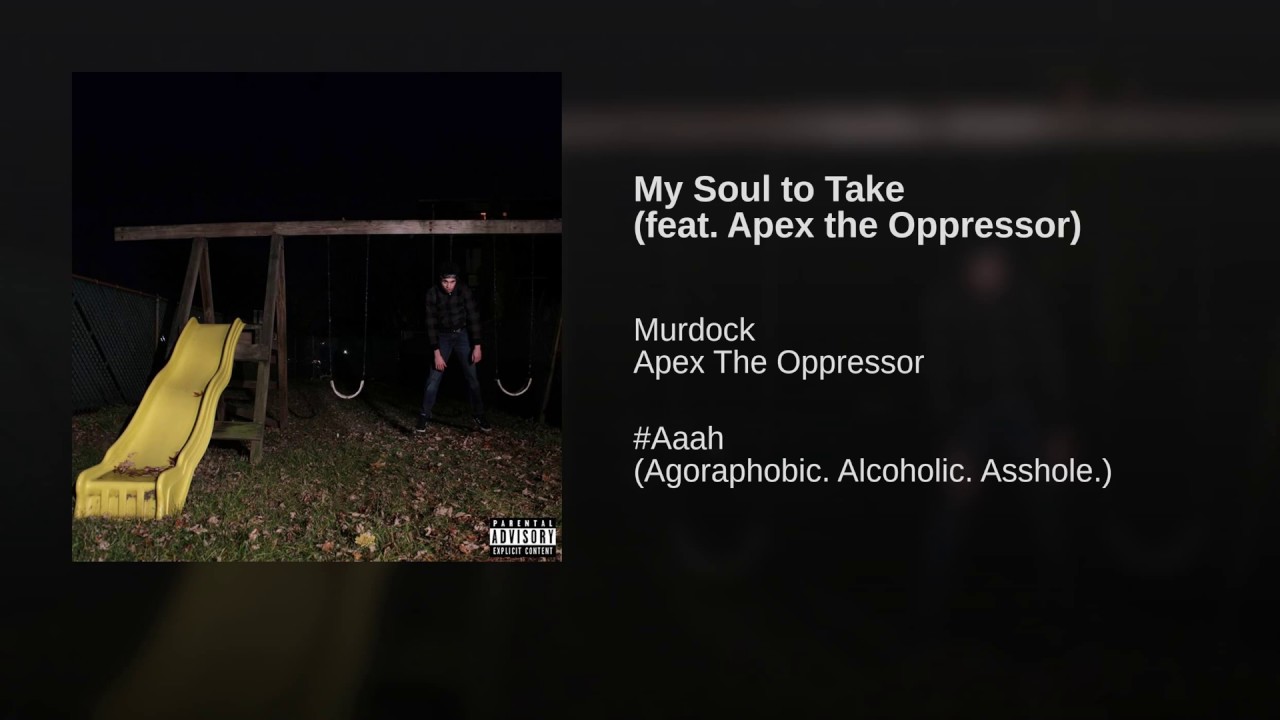 My Soul to Take (feat. Apex the Oppressor)