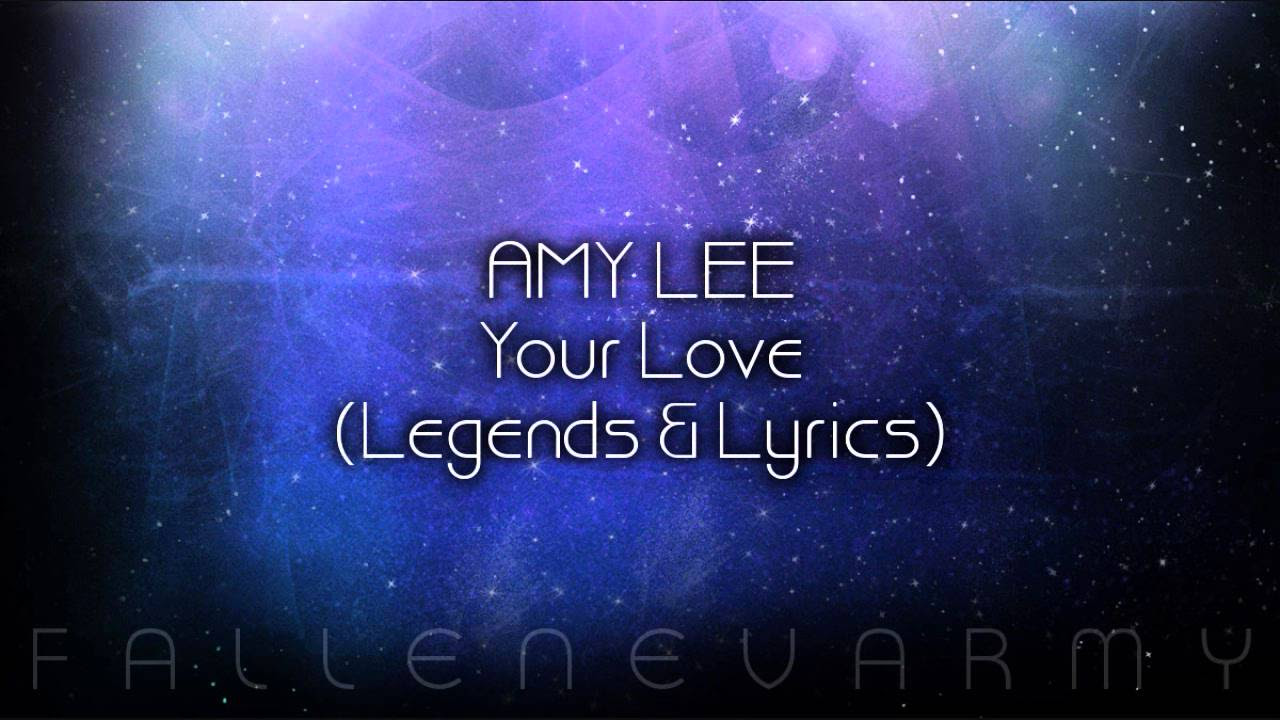Amy Lee - Your Love (Legends & Lyrics - 2009) [LQ Full Song]