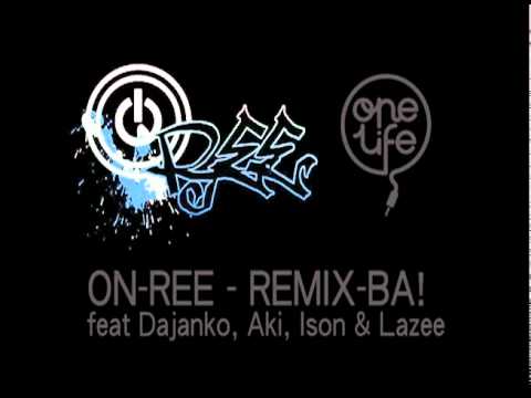 BA! Remix - On-Ree feat Dajanko, Aki, Ison, Lazee