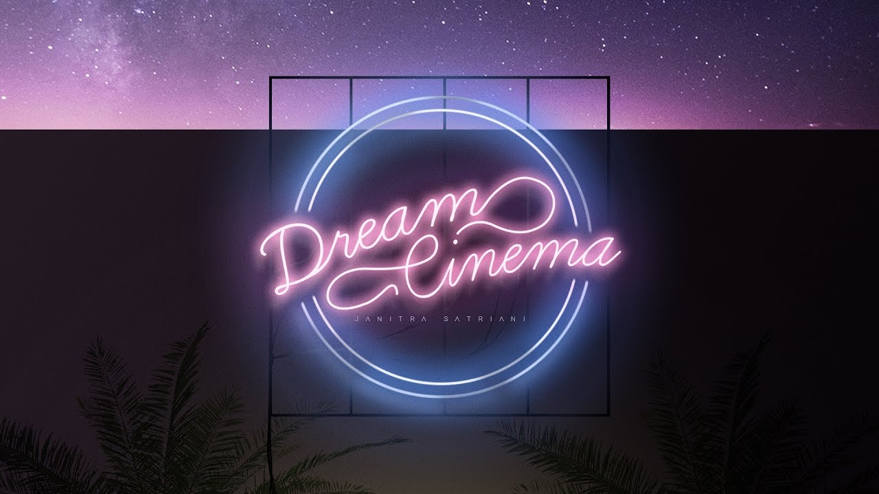 Dream Cinema - Janitra Satriani (Lyric Video)