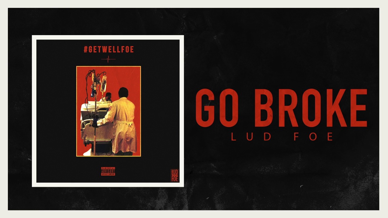 Lud Foe - Go Broke (Official Audio)