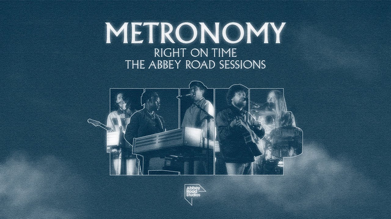 Metronomy - Right on time (The Abbey Road Sessions)