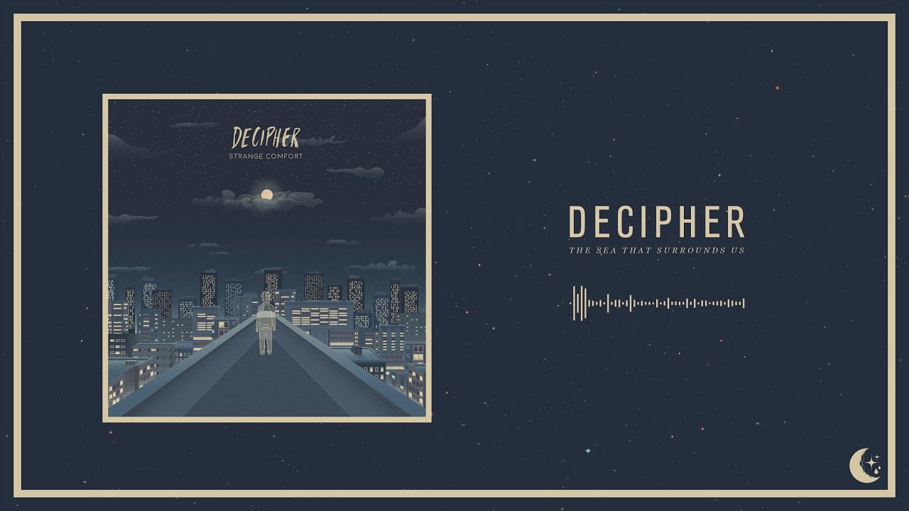 Decipher - The Sea That Surrounds Us