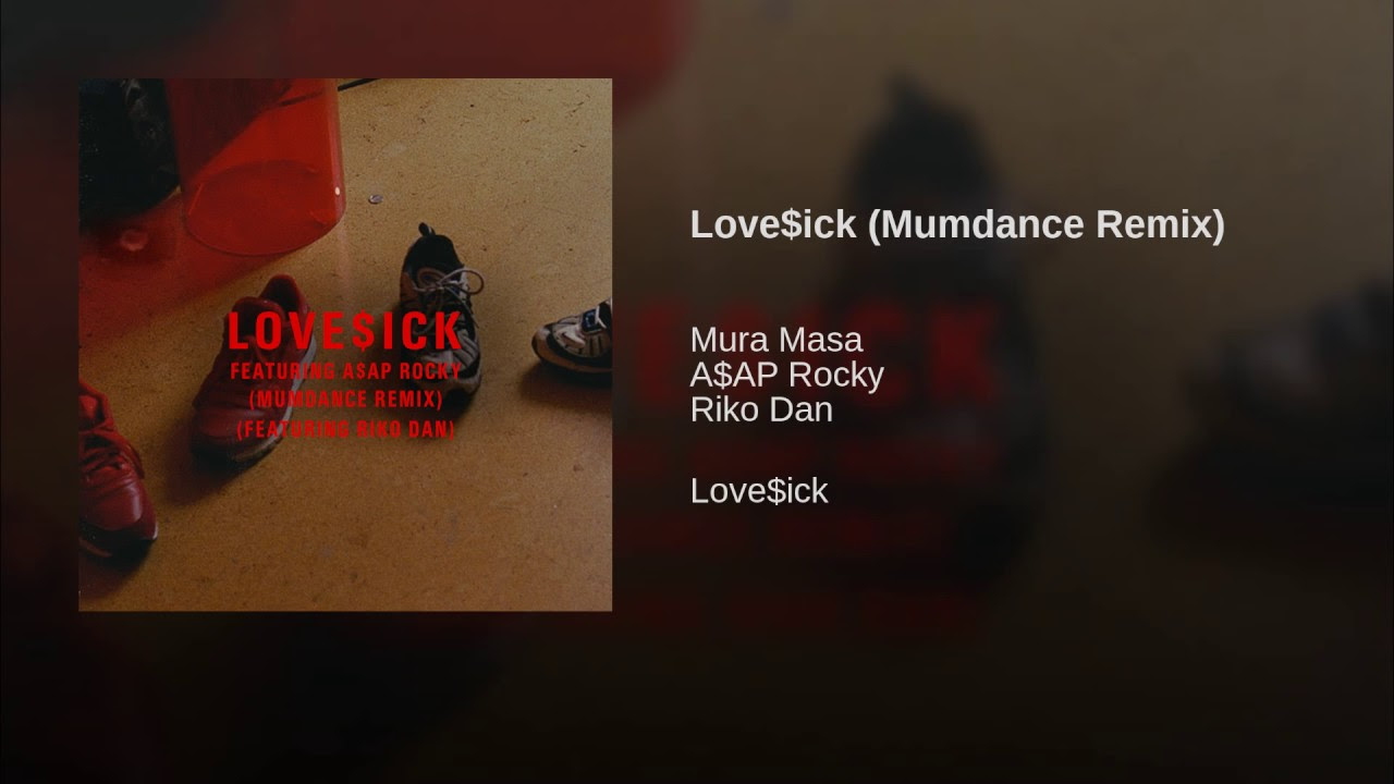 Love$ick (Mumdance Remix)