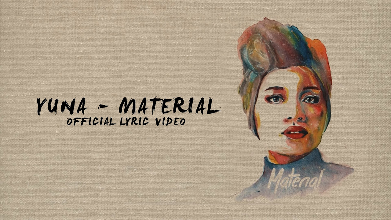 Yuna - Material (Official Lyric Video)