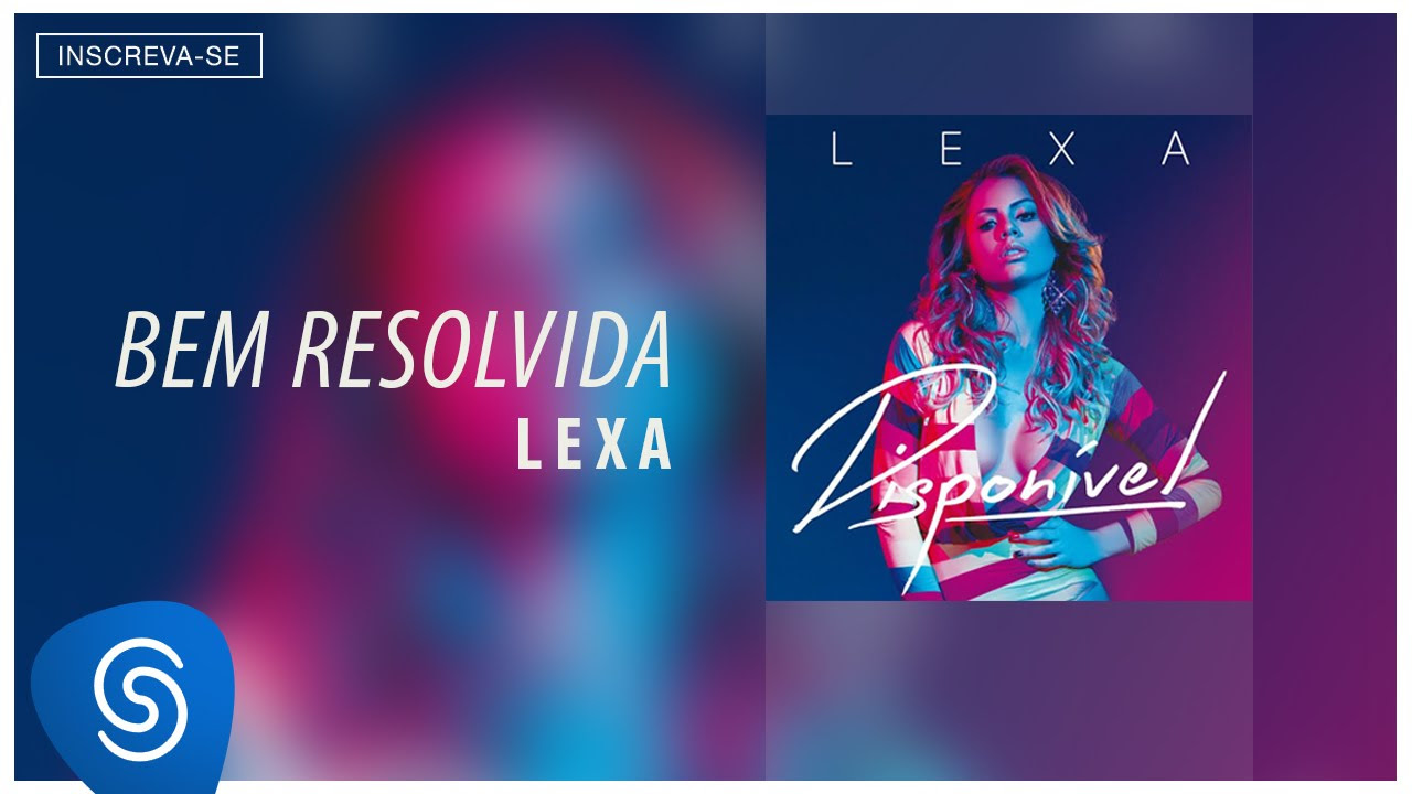 Lexa :: Bem Resolvida (Álbum Disponível) [Áudio Oficial]