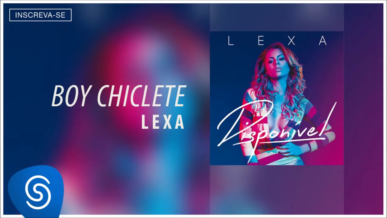 Lexa :: Boy Chiclete (Álbum Disponível) [Áudio Oficial]