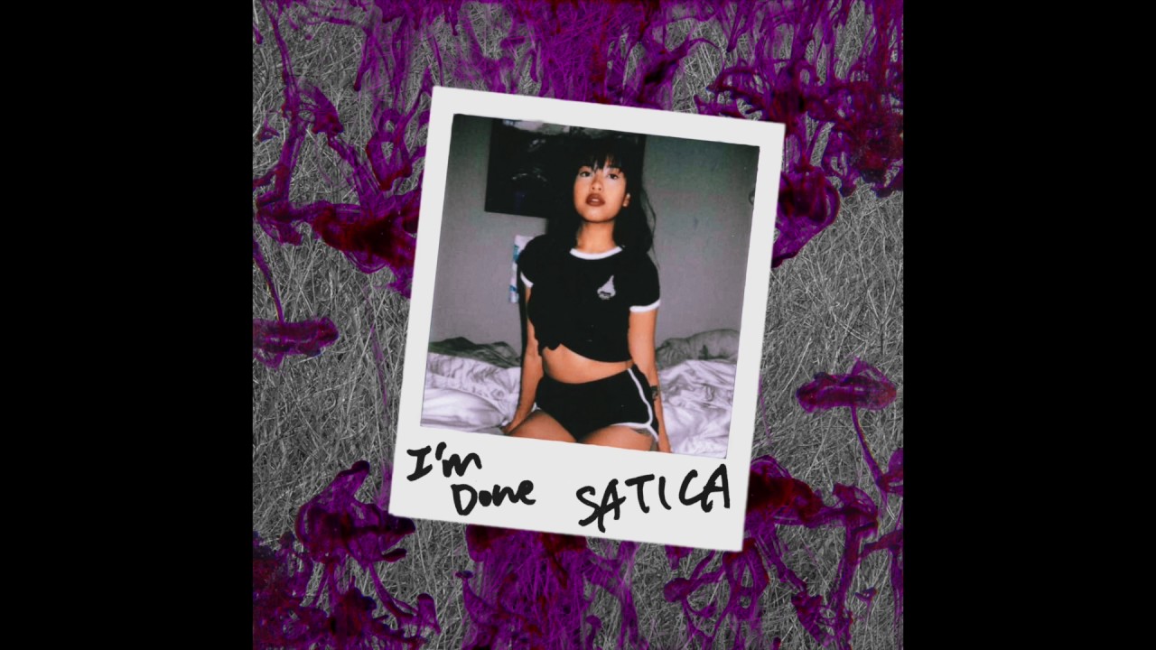 SATICA - "I'm Done" OFFICIAL VERSION