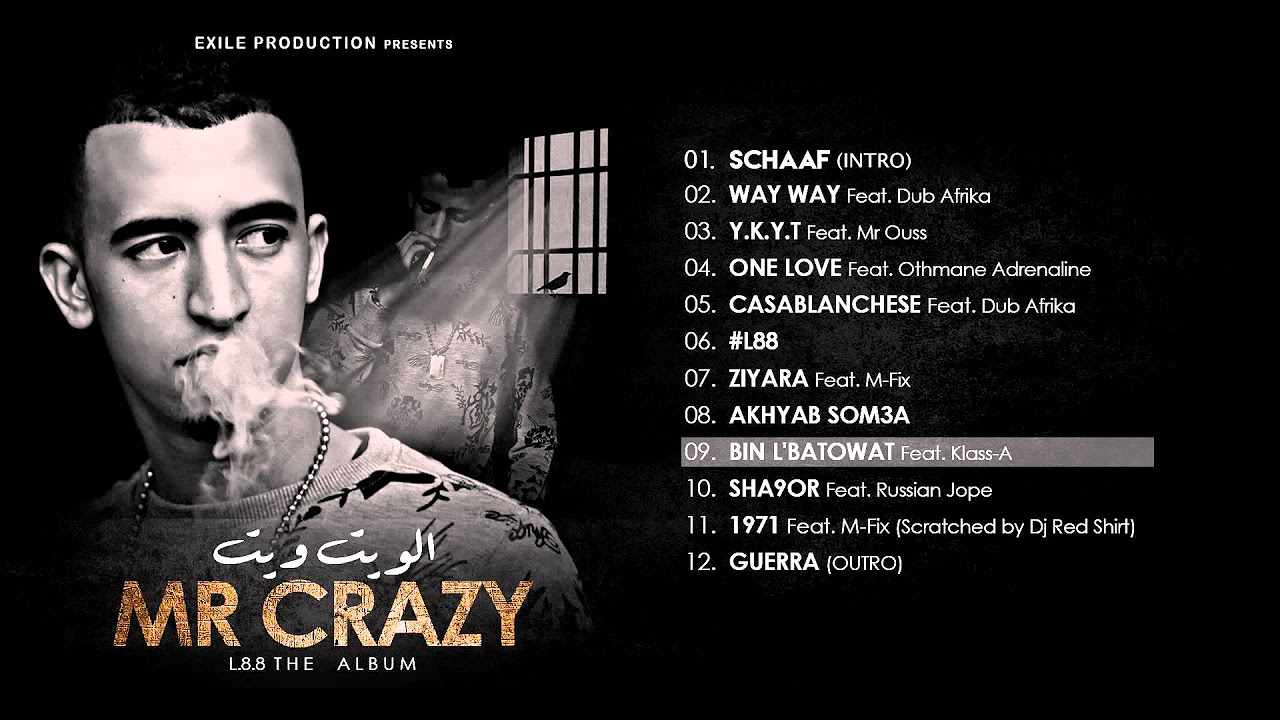 09. MR CRAZY - BIN L'BATOWAT - Feat Klass-A [ ALBUM L88 2015 ]