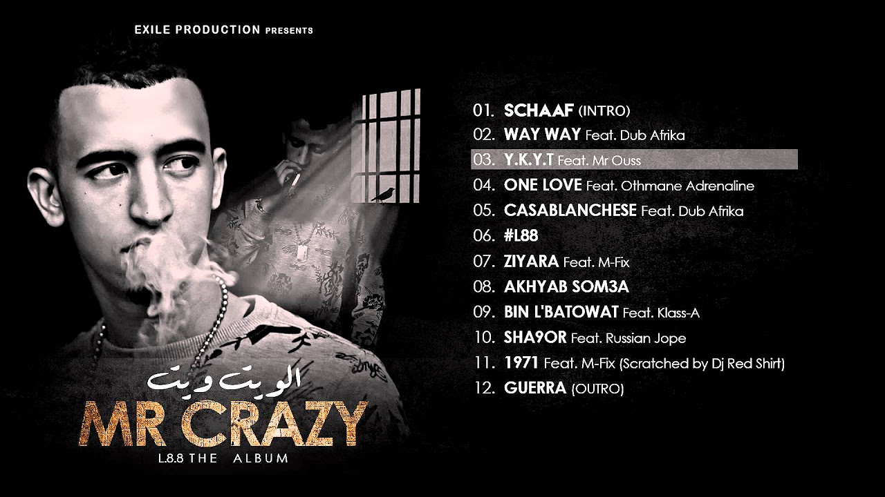 03. MR CRAZY - Y.K.Y.T - Feat Mr Ouss [ ALBUM L88 2015 ]