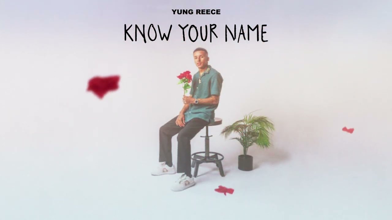 Yung Reece - Know Your Name (Audio)
