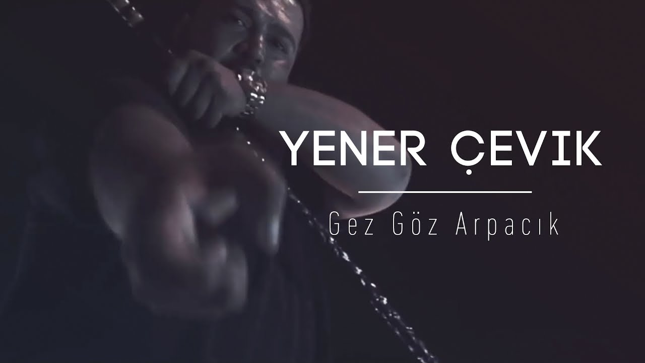 Yener Çevik - Gez Göz Arpacık (prod. DENORECORDS)