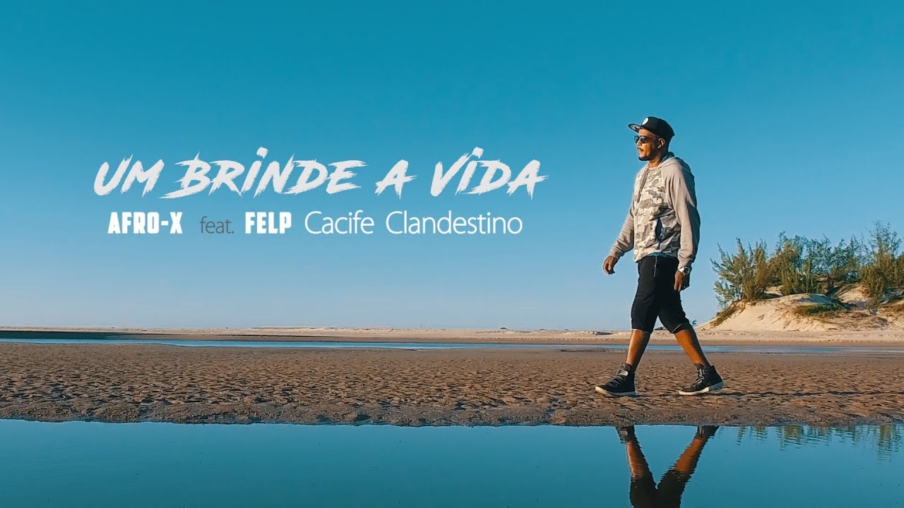 Afro-X feat. Cacife Clandestino "Um Brinde a Vida"