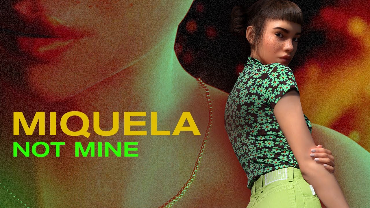 Miquela - Not Mine (Official Lyric Video)