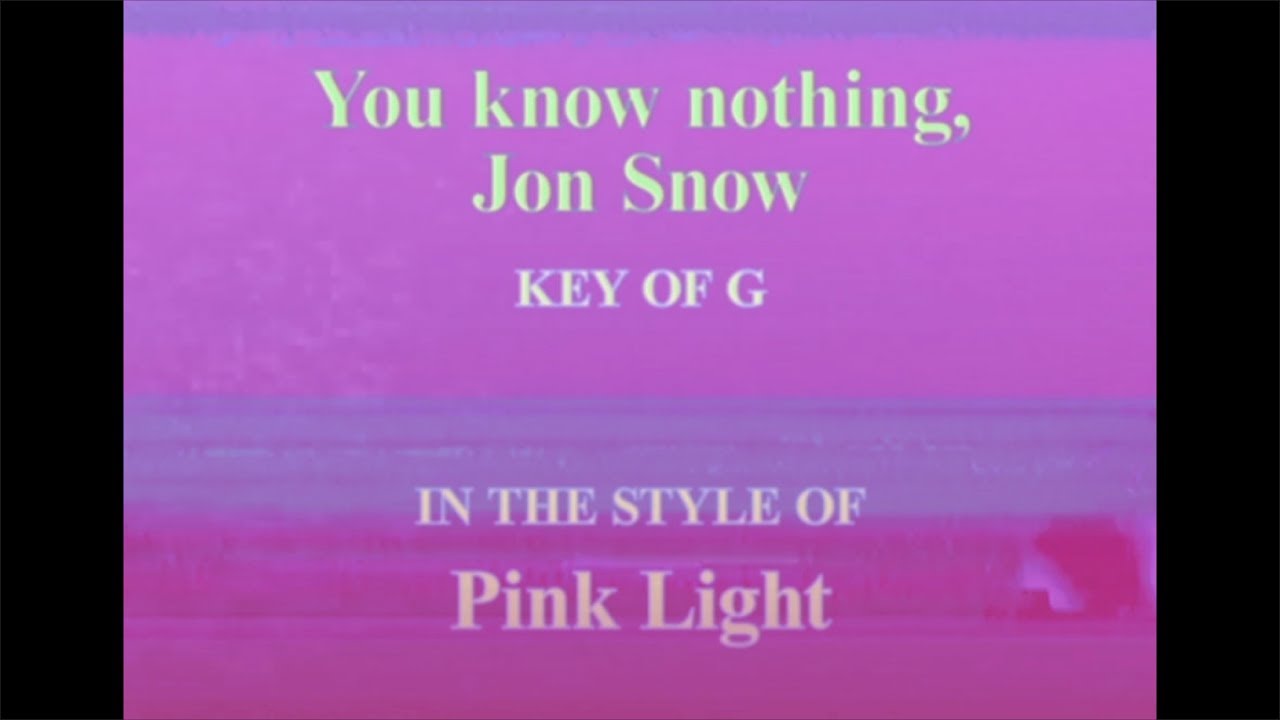 Pink Light - You Know Nothing, Jon Snow (Official Video)