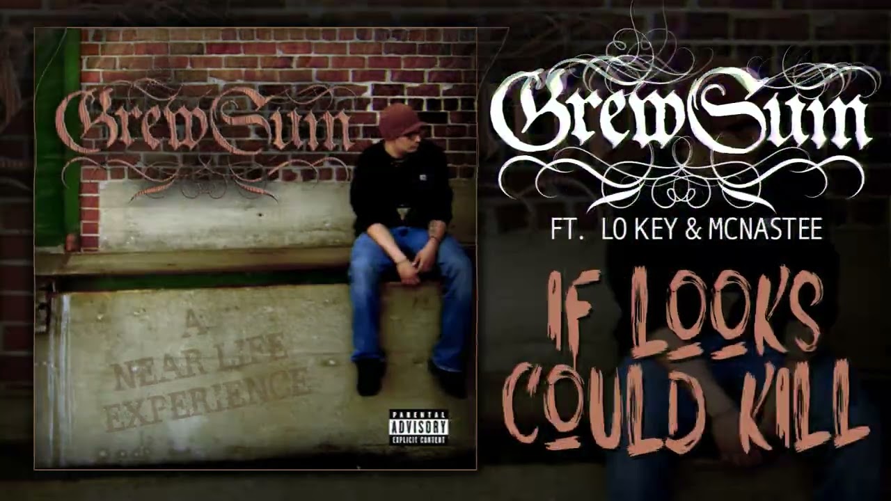 GrewSum - If Looks Could Kill (ft. Lo Key & McNastee)